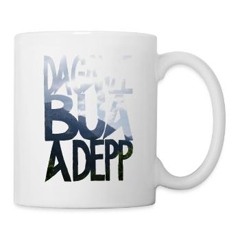 da ganze bua a depp - far - Tasse - Weiß - Rechts