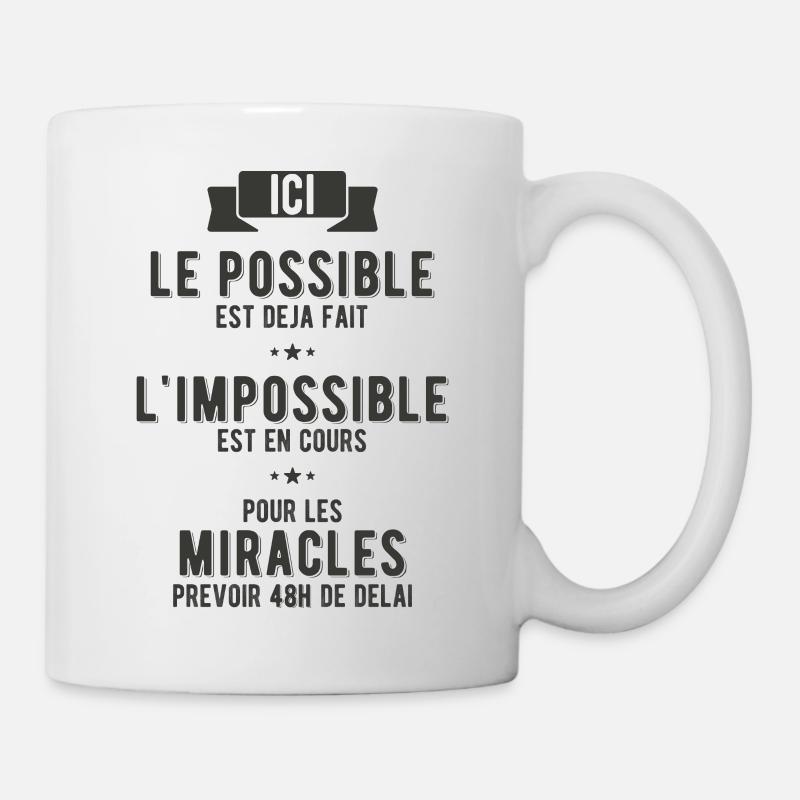 Le possible, l'impossible et les miracles - Mug blanc - blanc