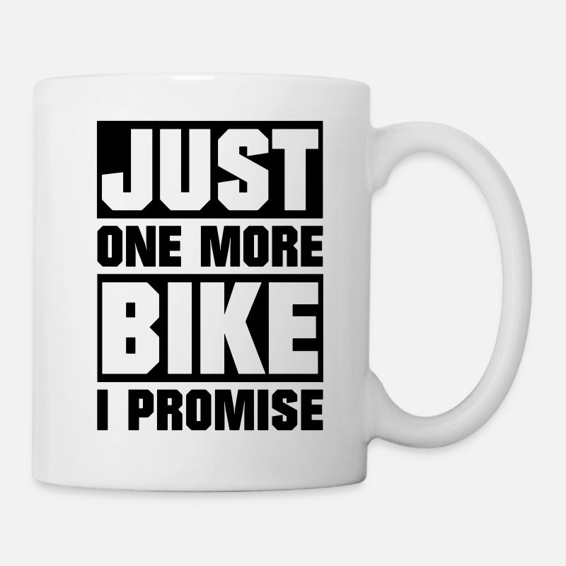 just one more bike - Tasse - Weiß