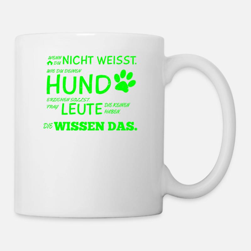 Hunde Tshirt Hundebesitzer Hundespruch Geschenk - Tasse - Weiß