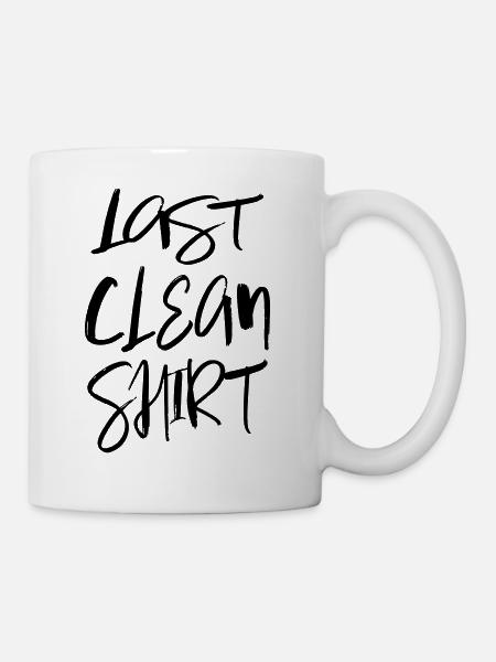 Dernière chemise propre Dernières paroles de chemise propre - Mug blanc - blanc