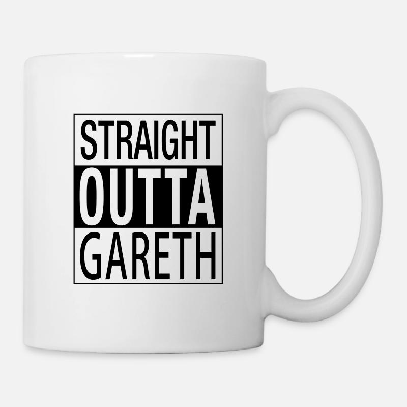 Straight outta Gareth DSA Geschenk - Tasse - Weiß