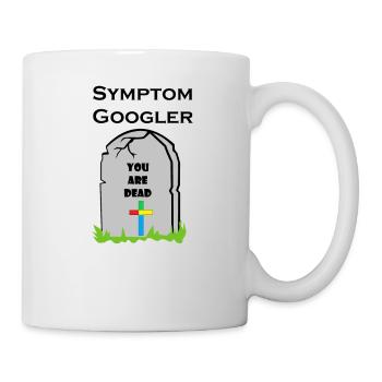 Symptôme Googler - Vous êtes mort - Mug blanc - blanc - Droite