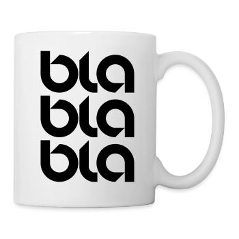 Bla Bla Bla - Tasse - Weiß - Rechts