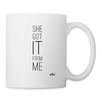 She got it from me - Mug - white - Right