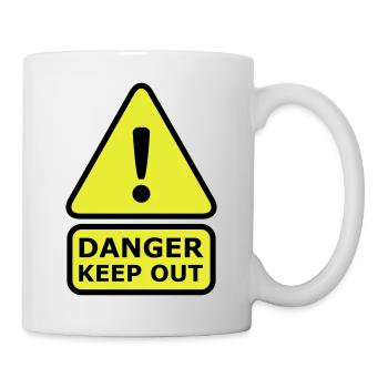 Danger Keep Out - Tasse - Weiß - Rechts