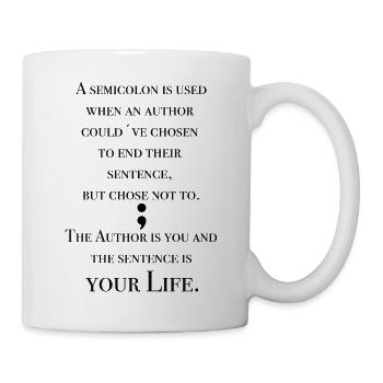 Your life semicolon - Mug - white - Right