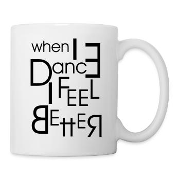 When I Dance I Feel Better - Dance Shirt - Mug blanc - blanc - Droite