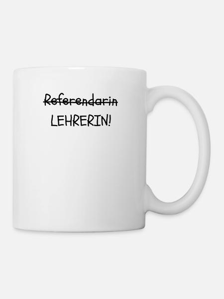 Referendariat Ref Vorbereitungsdienst Geschenk - Tasse - Weiß