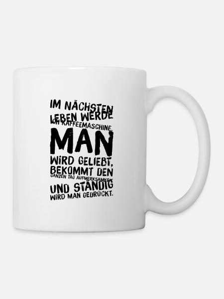 Reinkarnation als Kaffeemaschine - Tasse - Weiß