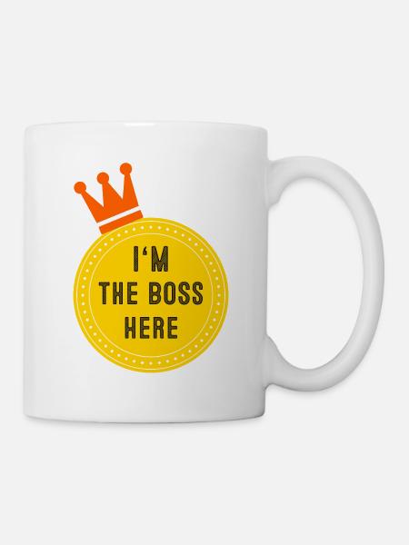 I‘m the Boss here - Tasse - Weiß