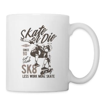 Skate Or Die less work more skate - Tasse - Weiß - Rechts