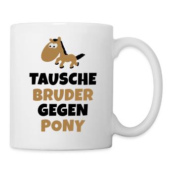 Tausche Bruder gegen Pony - Tasse - Weiß - Rechts