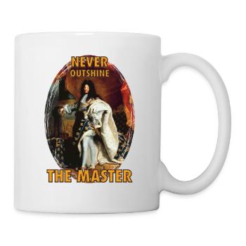 Never outshine the master portrait Sun King - Mug - white - Right