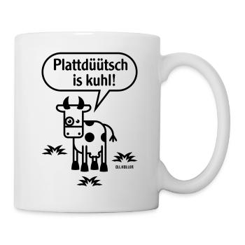 Plattdüütsch Is Kuhl! (Plattdeutsch) - Tasse - Weiß - Rechts