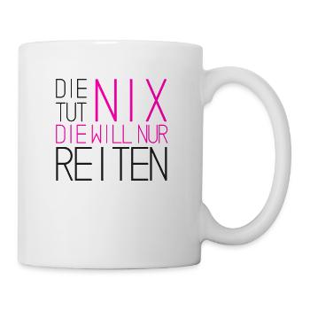 reiten, pferde, reiter, pferd, pferdesprüche, pony - Tasse - Weiß - Rechts