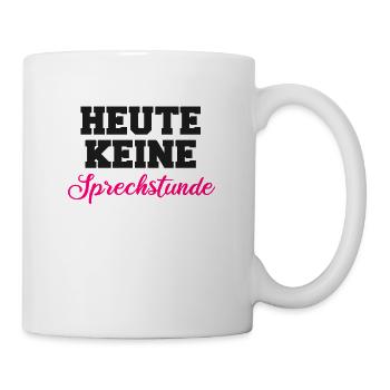 Sprechstunde heute Lehrer Uni student - Tasse - Weiß - Rechts