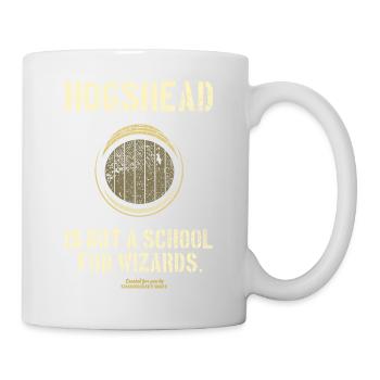 Hogshead Is Not A School For Wizards - Tasse - Weiß - Rechts