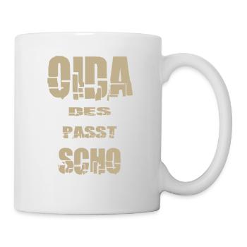Oida des passt scho - Tasse - Weiß - Rechts
