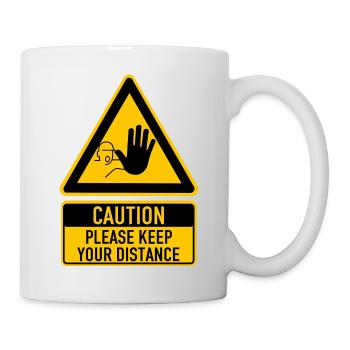 Corona Caution Please keep your distance Warning - Tasse - Weiß - Rechts