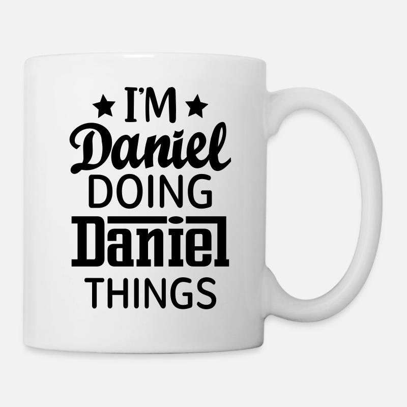 I'm Daniel doing daniel things Name Fun Geschenk - Tasse - Weiß
