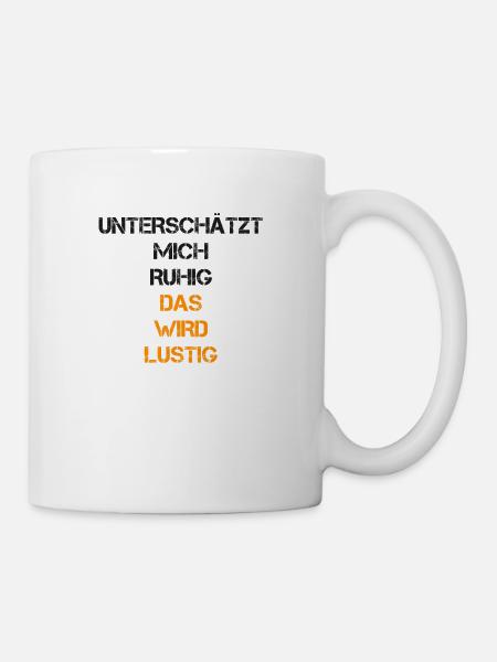 sprüche, lustige sprüche, lustige, humor, spruch, - Tasse - Weiß