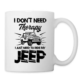 I Don t Need Therapy I Just Need to My Ride Jeep - Mug blanc - blanc - Droite