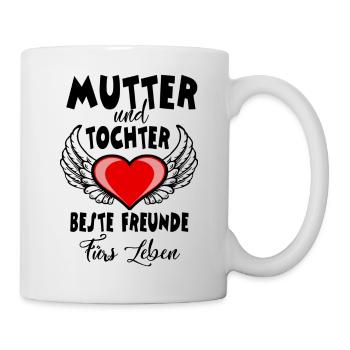 Mutter und Tochter beste Freunde. Muttertag - Tasse - Weiß - Rechts