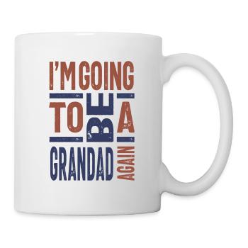 Ich werde wieder ein Opa sein - Tasse - Weiß - Rechts