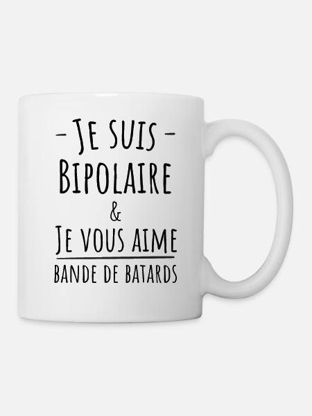 Je suis bipolaire et je vous aime bande de bâtards - Mug blanc - blanc