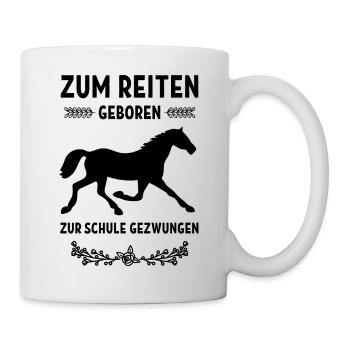 Zum reiten geboren Geschenk Pferd Sport Hobby - Tasse - Weiß - Rechts