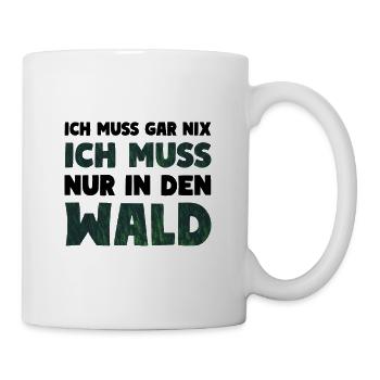 I just have to go to the forest nature lovers - Mug - white - Right