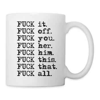 Fuck you Fuck tout provocant cadeau drôle - Mug blanc - blanc - Droite