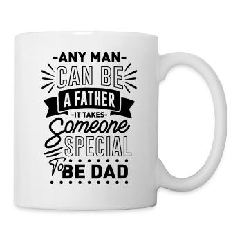N’importe quel homme peut être il faut quelqu’un de spécial pour être papa - Mug blanc - blanc - Droite