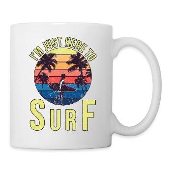 Ich bin nur hier um zu Surfen - Tasse - Weiß - Rechts