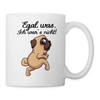 Egal was. Ich wars nicht mops lustiger Spruch Hund - Tasse - Weiß - Rechts