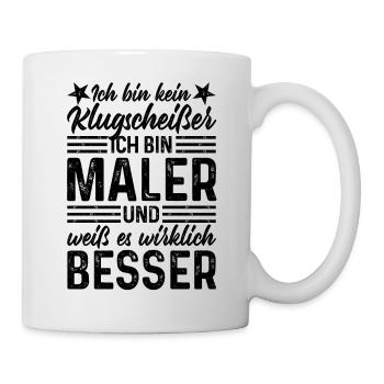Maler lustiger Spruch Ich bin kein Klugscheißer - Tasse - Weiß - Rechts