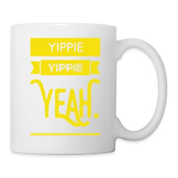 YIPPIE YIPPIE YEAH. Buy the Original Fun Shirt : ) - Tasse - Weiß - Rechts