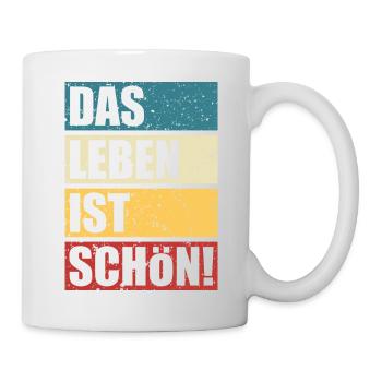 Das Leben ist schön - Tasse - Weiß - Rechts