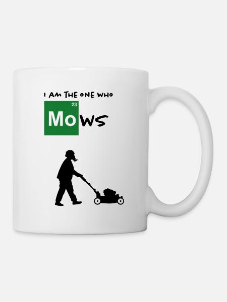 i am the one who mows / Rasenmäher mit Maske - Tasse - Weiß