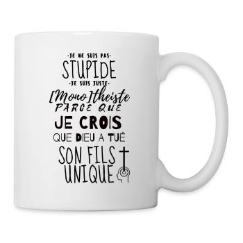 je ne suis pas stupide je suis monotheiste - Mug blanc - blanc - Droite
