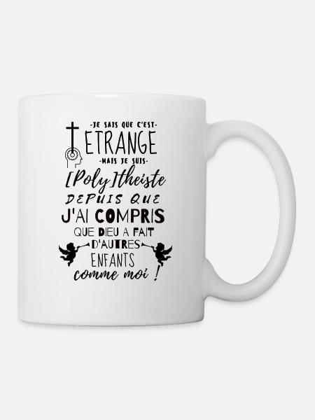 je suis polythéiste Dieu a d'autres fils que moi ! - Mug blanc - blanc