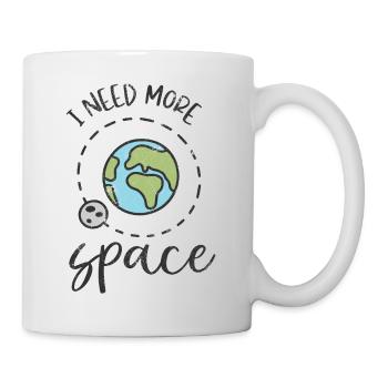 MEHR PLATZ ERDE WELT RAUM PLANET UNIVERSUM MOTIV - Tasse - Weiß - Rechts