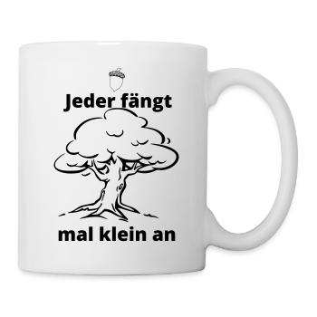 Jeder fängt mal klein an - Tasse - Weiß - Rechts
