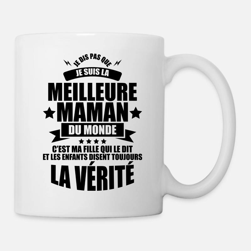 je dis pas que je suis la meilleure maman du monde - Mug blanc - blanc