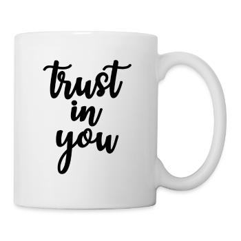 trust in you - Mug - white - Right