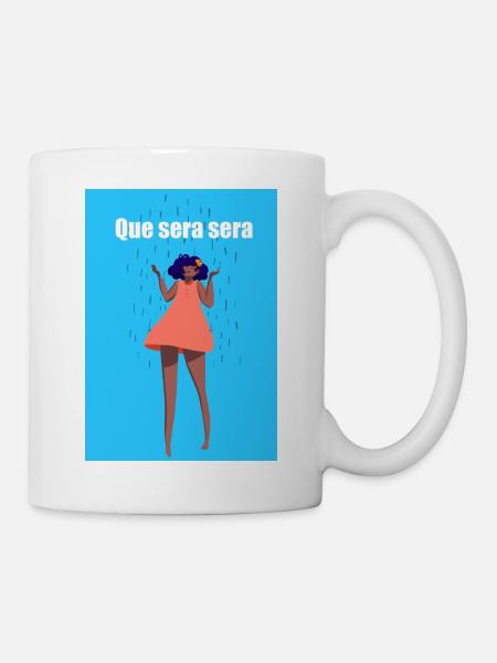 Que Sera Sera Girl - Tasse - Weiß