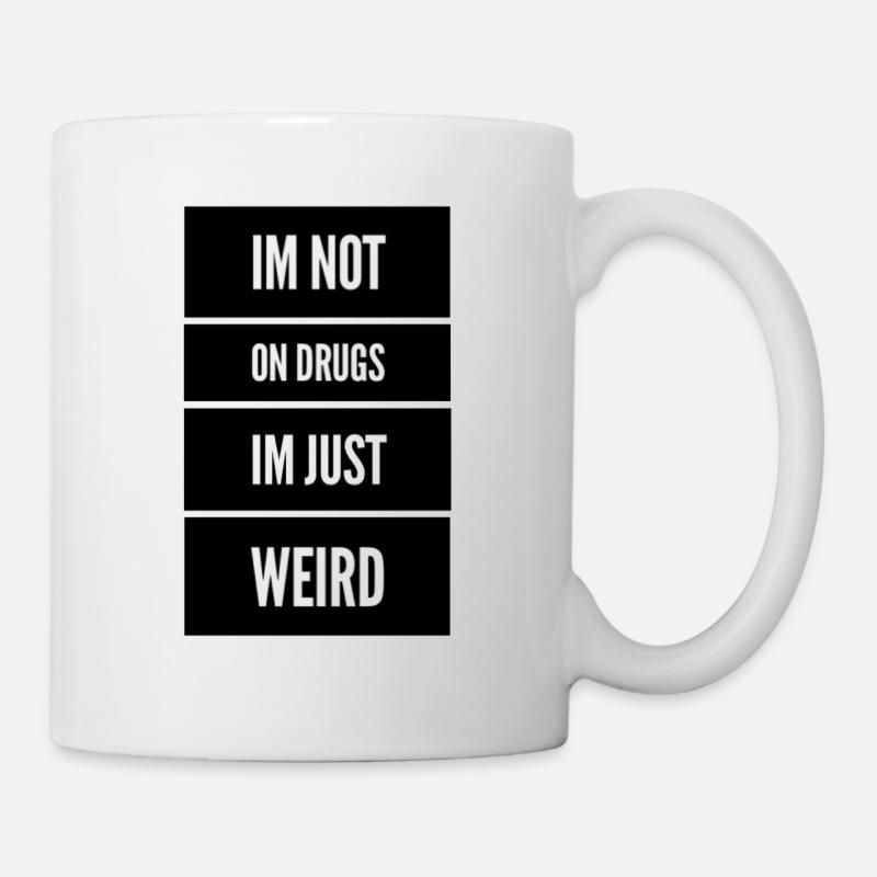 Je ne consomme pas de drogues. Je suis juste bizarre - Mug blanc - blanc
