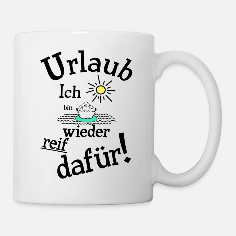 Urlaub Urlaubsreif - Tasse - Weiß