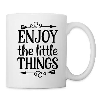 Genießen Sie die kleinen Dinge - positives Zitat - Tasse - Weiß - Rechts